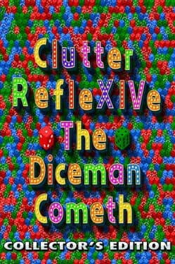 Clutter RefleXIVe: The Diceman Cometh - Collector's Edition cover art