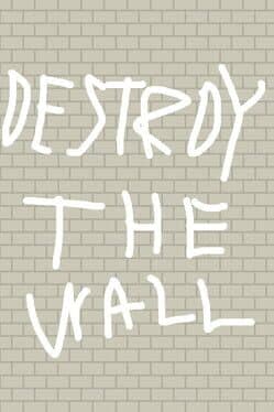 Destroy the Wall cover art