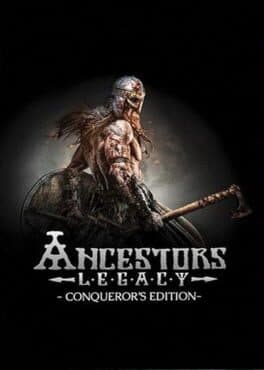 Ancestor's Legacy: Conqueror's Edition cover art
