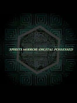 Spirits Mirror​:​ Digital Possessed cover art