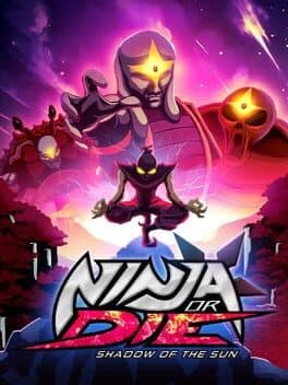 Ninja or Die: Shadow of the Sun cover art