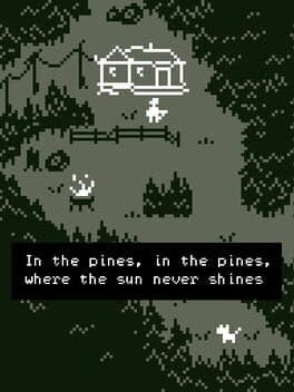 In the pines, in the pines, where the sun never shines cover art