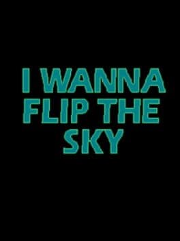 I Wanna Flip the Sky cover art