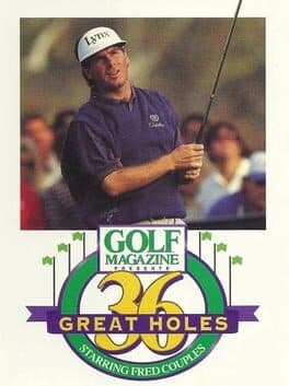 Golf Magazine Presents 36 Great Holes Starring Fred Couples cover art