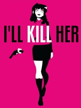 I'll Kill Her cover art