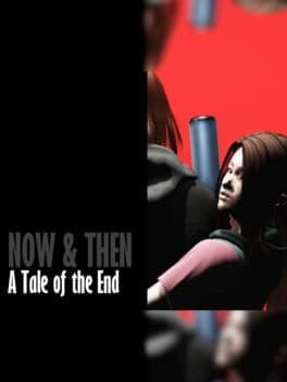 Now & Then: A Tale of the End cover art