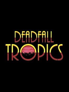 Deadfall Tropics cover art