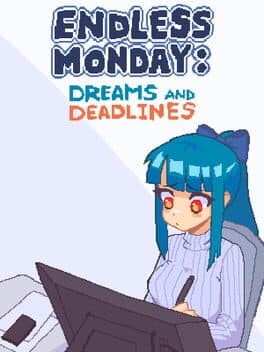 Endless Monday: Dreams and Deadlines cover art