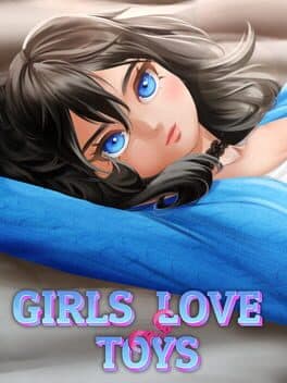 Girls Love Toys cover art