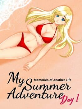 My Summer Adventure: Memories of Another Life - Day 1 cover art