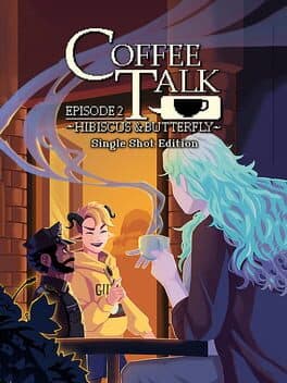 Coffee Talk: Episode 2 - Hibiscus & Butterfly: Single Shot Edition cover art