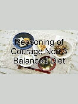 Reasoning of Courage Nori 3 Balanced Diet cover art