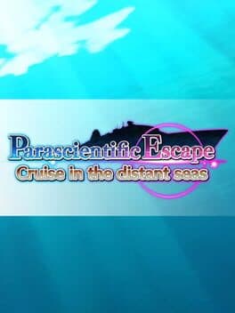 Parascientific Escape Cruise in the Distant Seas cover art