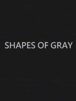 Shapes of Gray cover art