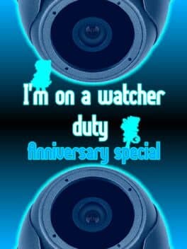 I'm on a Watcher Duty: Anniversary Special cover art