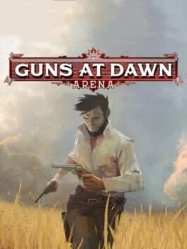Guns at Dawn: Arena cover art