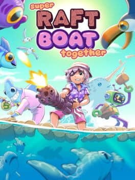 Super Raft Boat Together cover art