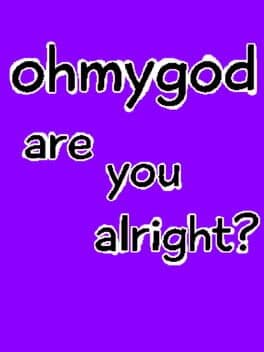 Ohmygod Are You Alright? cover art