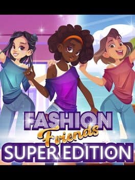 Fashion Friends: Super Edition cover art