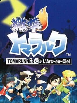 Gekitotsu Toma L'Arc: Tomarunner Vs L'Arc-en-Ciel cover art