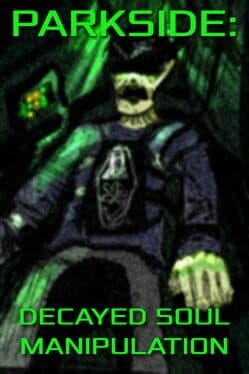 Parkside: Decayed Soul Manipulation cover art