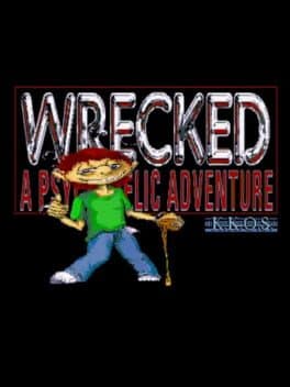 Wrecked: A Psychedelic Adventure cover art