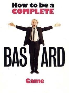 How to Be a Complete Bastard cover art