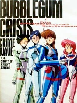 Bubblegum Crisis: Crime Wave cover art
