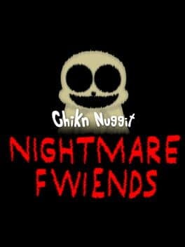 Chikn Nuggit Nightmare Fwiends cover art