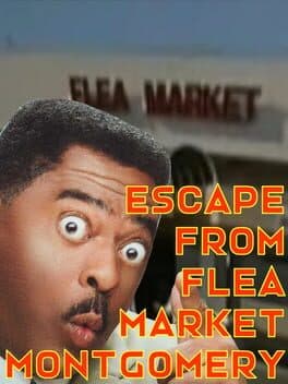 Escape From Flea Market Montgomery cover art