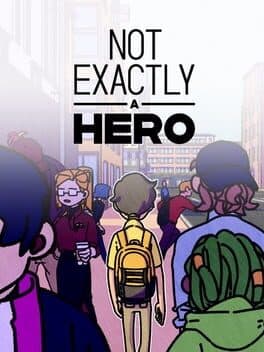 Not Exactly A Hero: Story game cover art