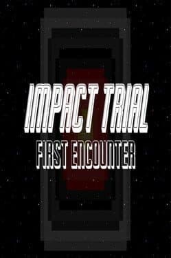 Impact Trial: First Encounter cover art