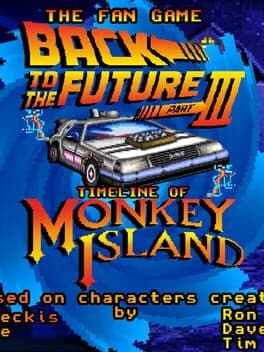The Fan Game: Back to the Future - Part III: Timeline of Monkey Island cover art