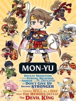 Mon-Yu: Defeat Monsters And Gain Strong Weapons And Armor. You May Be Defeated, But Don’t Give Up. Become Stronger. I Believe There Will Be A Day When The Heroes Defeat The Devil King. cover art