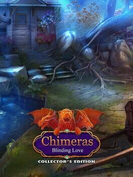 Chimeras: Blinding Love - Collector's Edition cover art