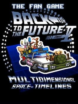 The Fan Game: Back to the Future - Part V: Multidimensional Space-Timelines cover art