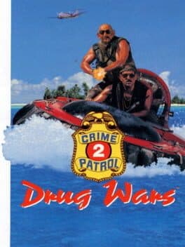 Crime Patrol 2: Drug Wars cover art