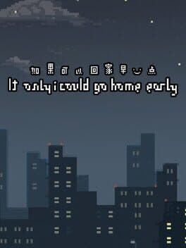 If Only I Could Go Home Early cover art