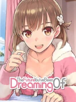 The Future You've Been Dreaming Of cover art