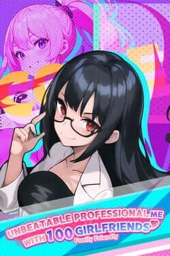 Unbeatable Professional Me With 100 Girlfriends! cover art