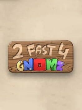 2 Fast 4 Gnomz cover art