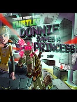 Teenage Mutant Ninja Turtles: Donnie Saves a Princess cover art