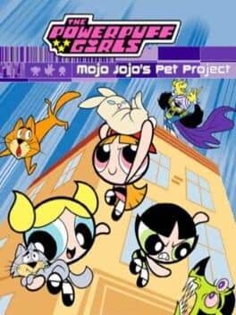 Powerpuff Girls: Mojo's Pet Project cover art