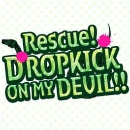 Rescue! Dropkick on my Devil cover art