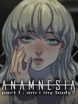 Anamnesia: Part 1 - Am I my Body? cover art