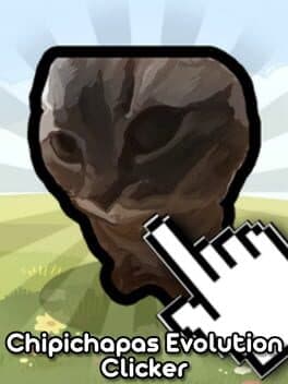 Chipichapas Evolution: Clicker cover art