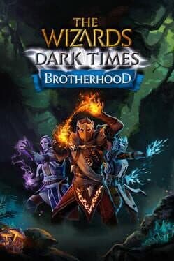 The Wizards: Dark Times - Brotherhood cover art