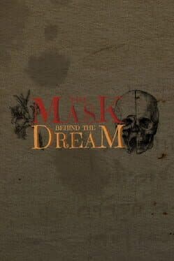 The Mask behind the Dream: Kapitel 1 cover art