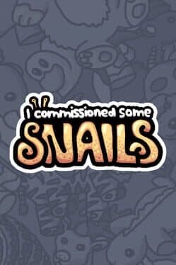 I Commissioned Some Snails cover art
