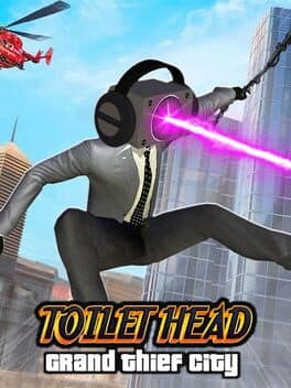 Toilet Head: Grand Thief City cover art